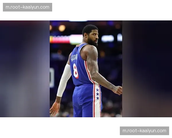 76人乔治禁赛加剧困境 侧翼防守与持球点缺失